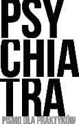 Psychiatra. Czasopismo dla praktyków