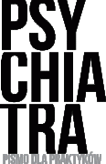 Psychiatra. Czasopismo dla praktyków